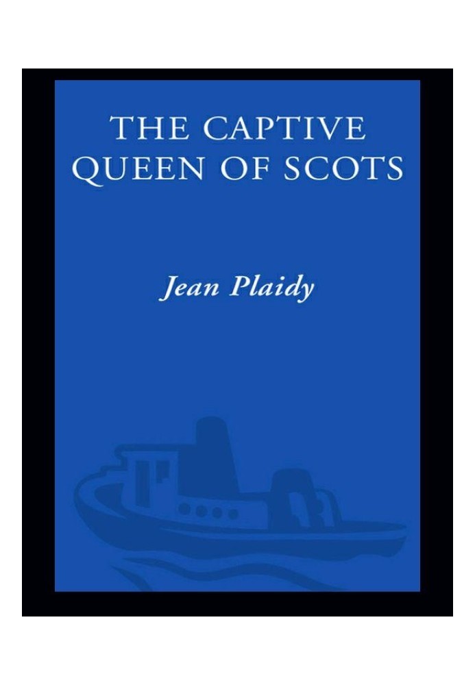 The Captive Queen of Scots