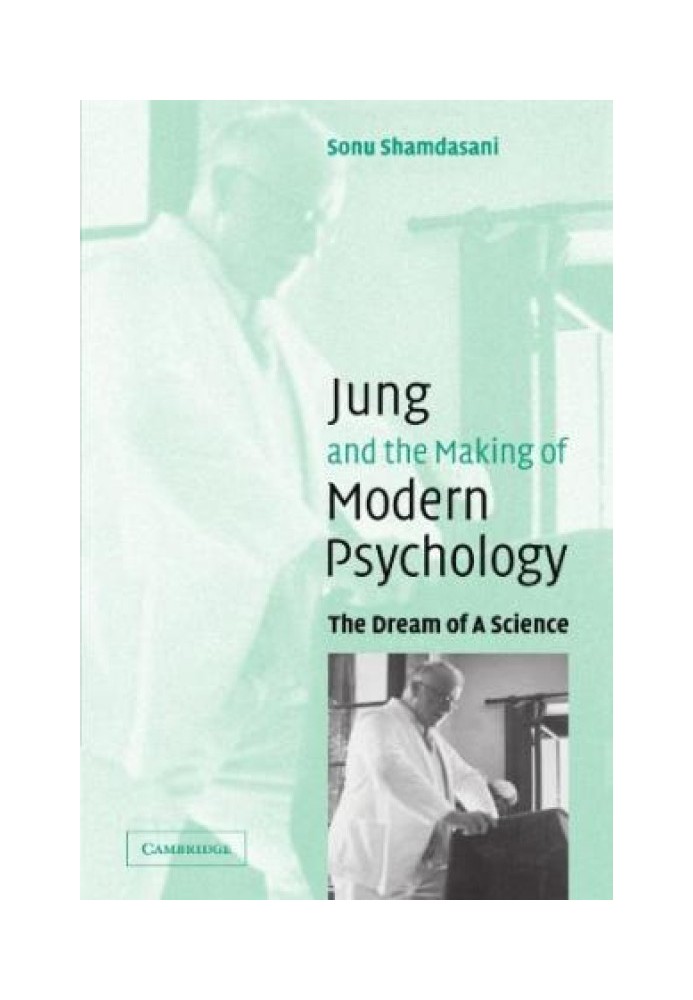 Jung and the Making of Modern Psychology: The Dream of a Science