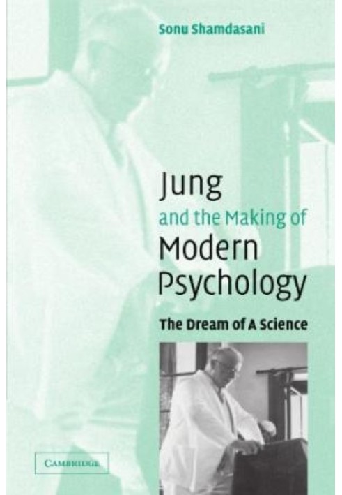 Jung and the Making of Modern Psychology: The Dream of a Science