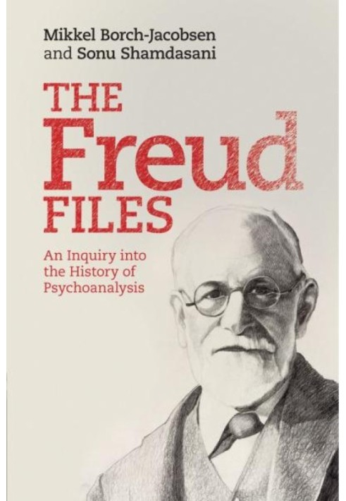 The Freud files : an inquiry into the history of psychoanalysis