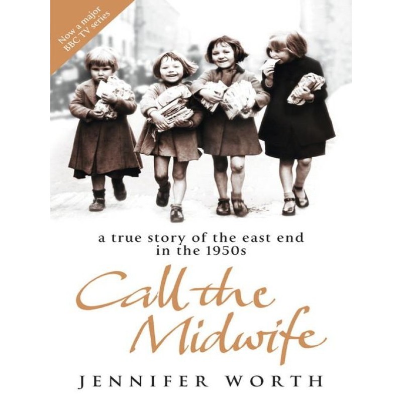 Call The Midwife: A True...