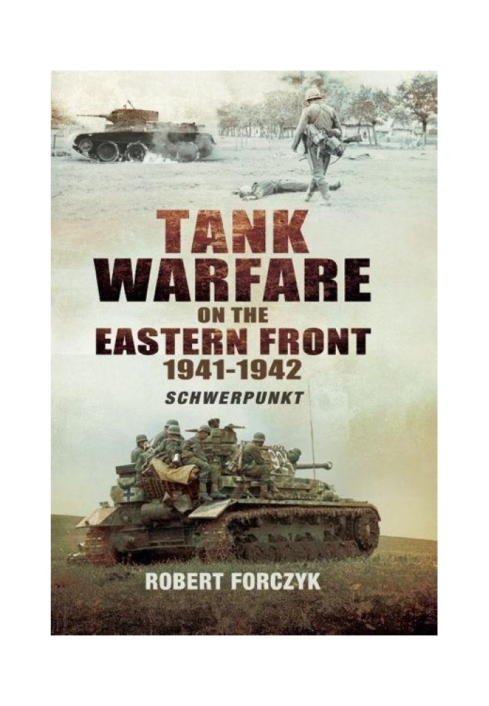 Tank Warfare on the Eastern Front, 1941-1942: Schwerpunkt