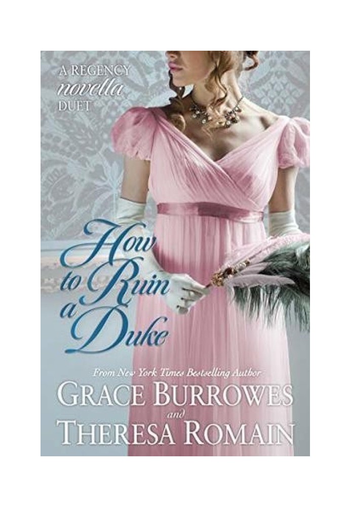 How to Ruin a Duke: A Regency Novella Duet