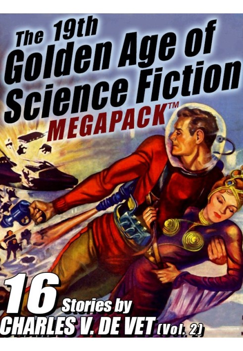 de Vet, Charles V. - The 19-th Golden Age of Science Fiction Megapack