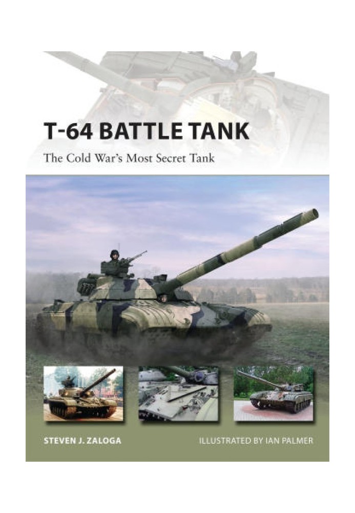 T-64 Battle Tank: The Cold War's Most Secret Tank