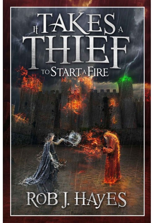 It Takes a Thief to Start a Fire