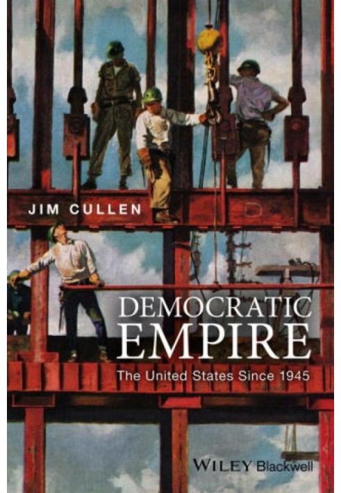 Democratic Empire: The United States Since 1945