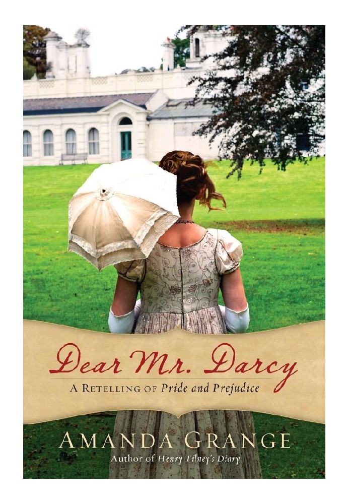 Dear Mr. Darcy: A Retelling of Pride and Prejudice