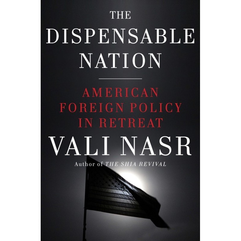 The Dispensable Nation:...