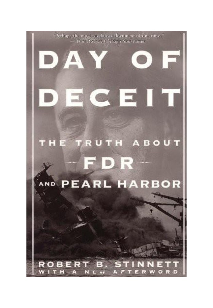 Day Of Deceit: The Truth About FDR and Pearl Harbor