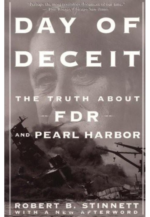 Day Of Deceit: The Truth About FDR and Pearl Harbor