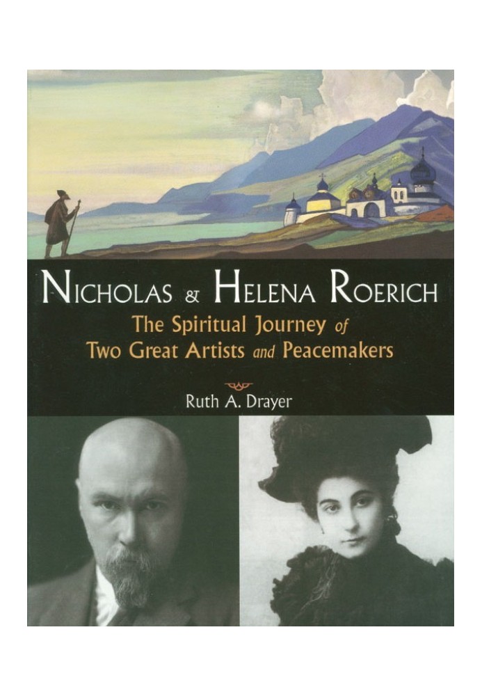 Nicholas and Helena Roerich: The Spiritual Journey of Two Great Artists and Peacemakers