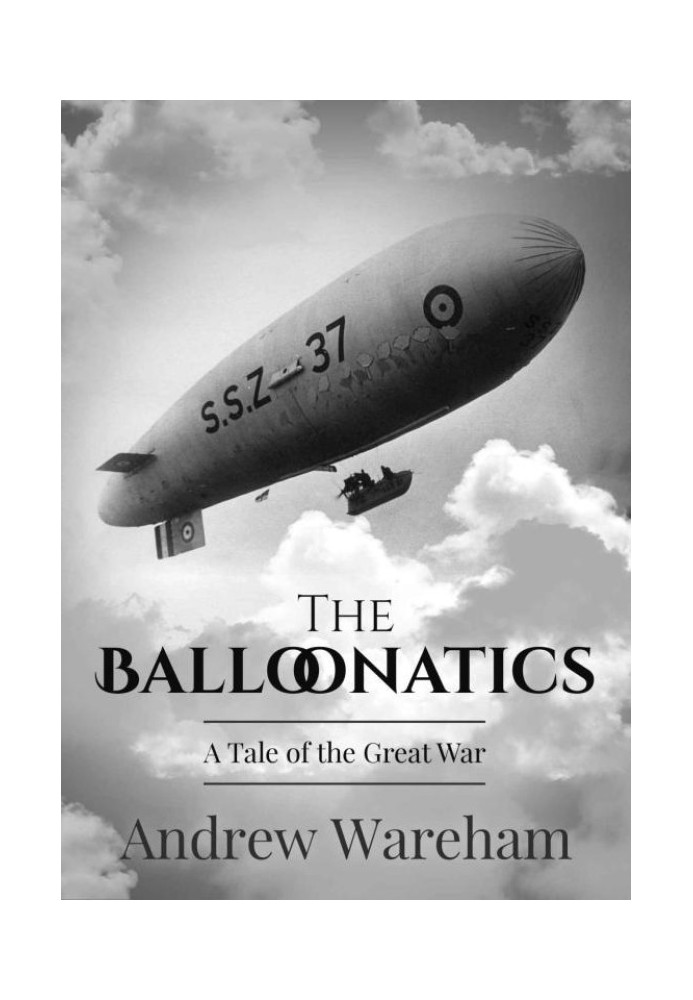 The Balloonatics: A Tale of the Great War