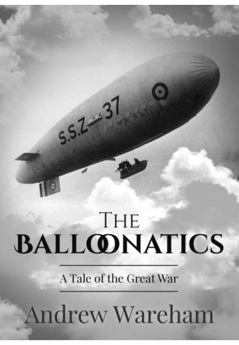 The Balloonatics: A Tale of the Great War