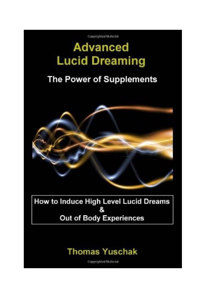 Advanced lucid dreaming. The power of substances