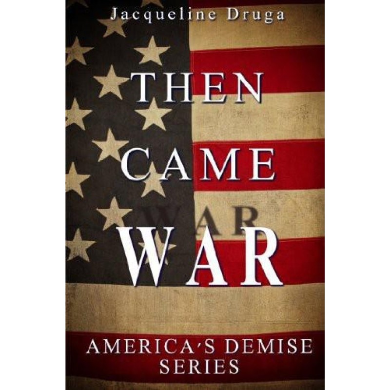 Then Came War