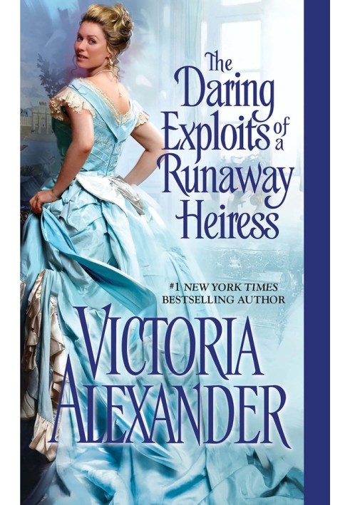 The Daring Exploits of a Runaway Heiress