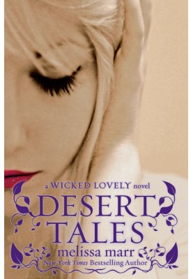 Desert Tales: A Wicked Lovely Companion Novel