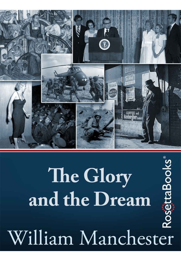 The Glory and the Dream: A Narrative History of America, 1932-1972