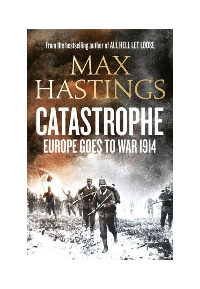 Catastrophe 1914: Europe Goes to War