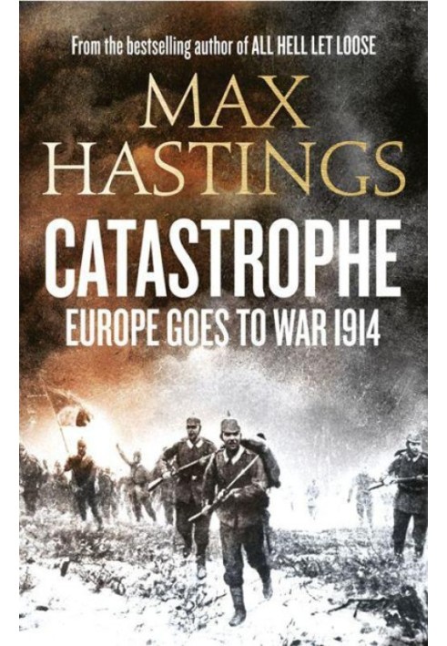 Catastrophe 1914: Europe Goes to War