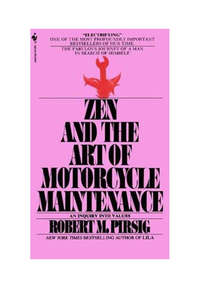 Zen and the Art of Motorcycle Maintenance