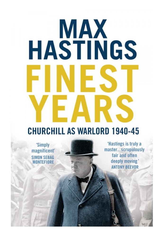 Finest Years: Churchill as Warlord 1940-45