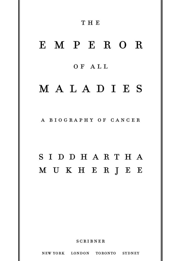 The Emperor of All Maladies: A Biography of Cancer