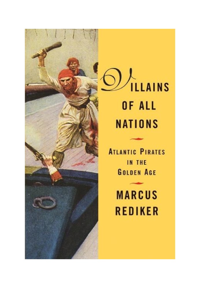 Villains of All Nations: Atlantic Pirates in the Golden Age