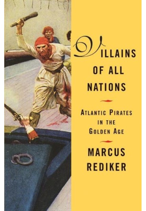 Villains of All Nations: Atlantic Pirates in the Golden Age