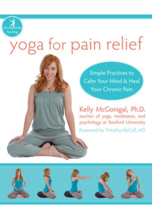 Yoga for Pain Relief: Simple Practices to Calm Your Mind and Heal Your Chronic Pain