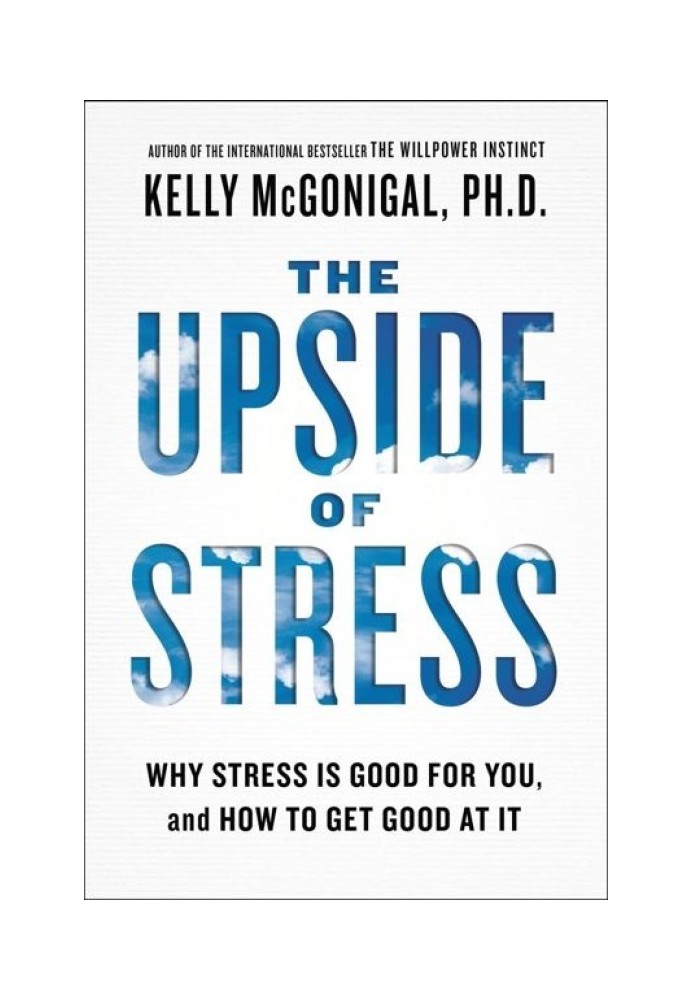 The Upside of Stress