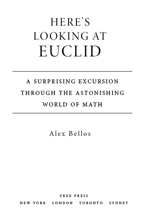 Here's Looking at Euclid: A Surprising Excursion Through the Astonishing World of Math