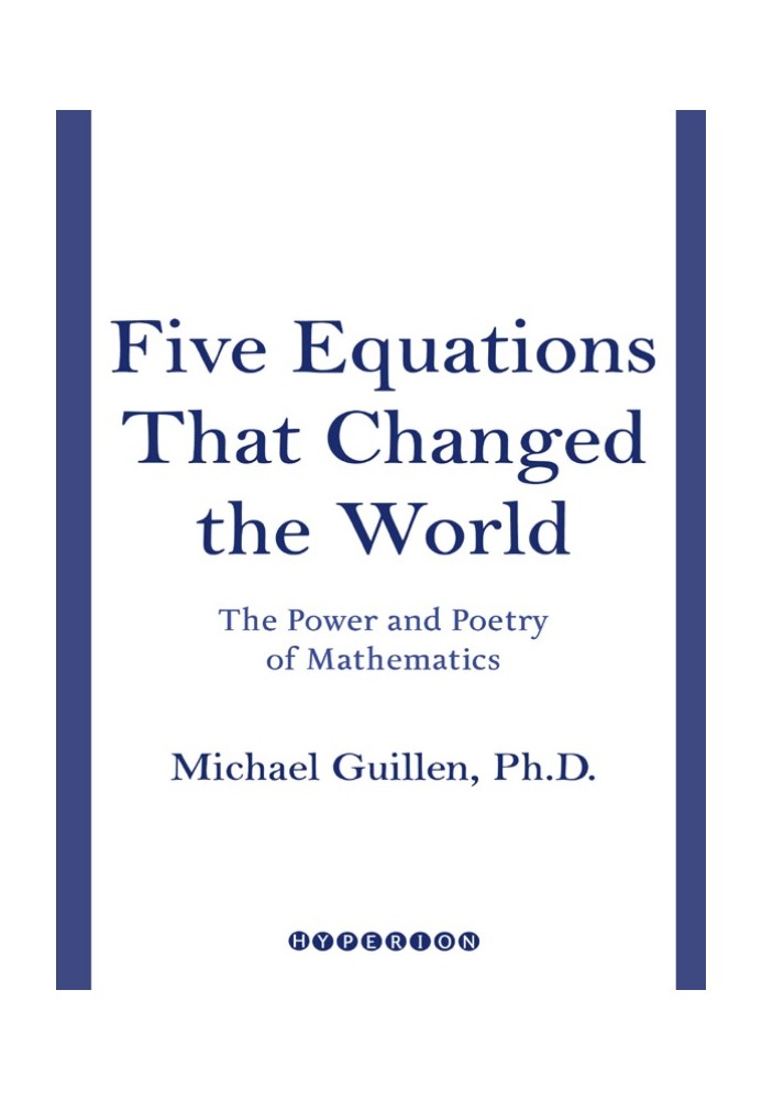 Five Equations That Changed the World: The Power and Poetry of Mathematics