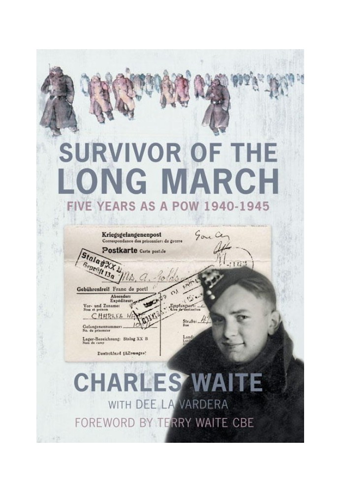 Survivor of the Long March: Five Years as a PoW 1940-1945