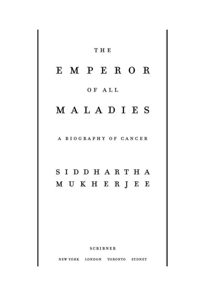 The Emperor of All Maladies: A Biography of Cancer