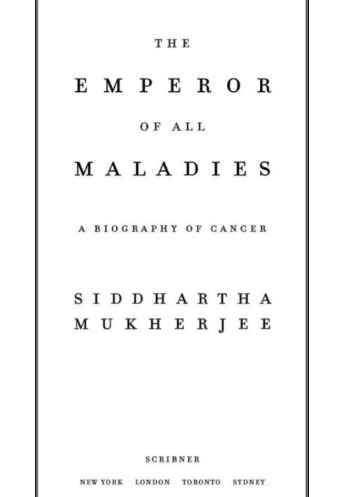 The Emperor of All Maladies: A Biography of Cancer