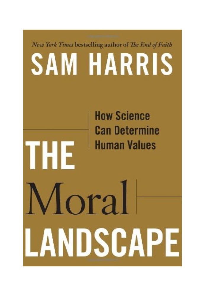 The Moral Landscape: How Science Can Determine Human Values