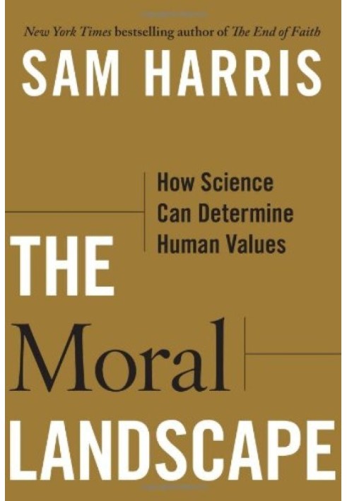 The Moral Landscape: How Science Can Determine Human Values