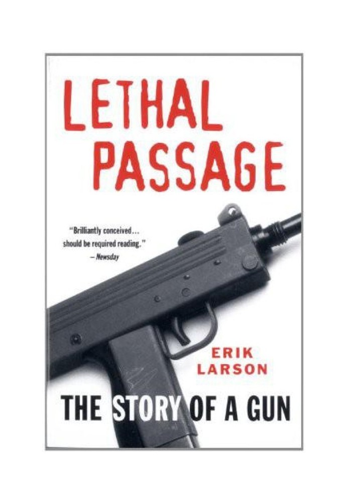 Lethal Passage: The Story of a Gun