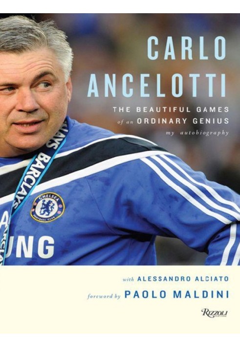 Carlo Ancelotti: The Beautiful Game of an Ordinary Genius