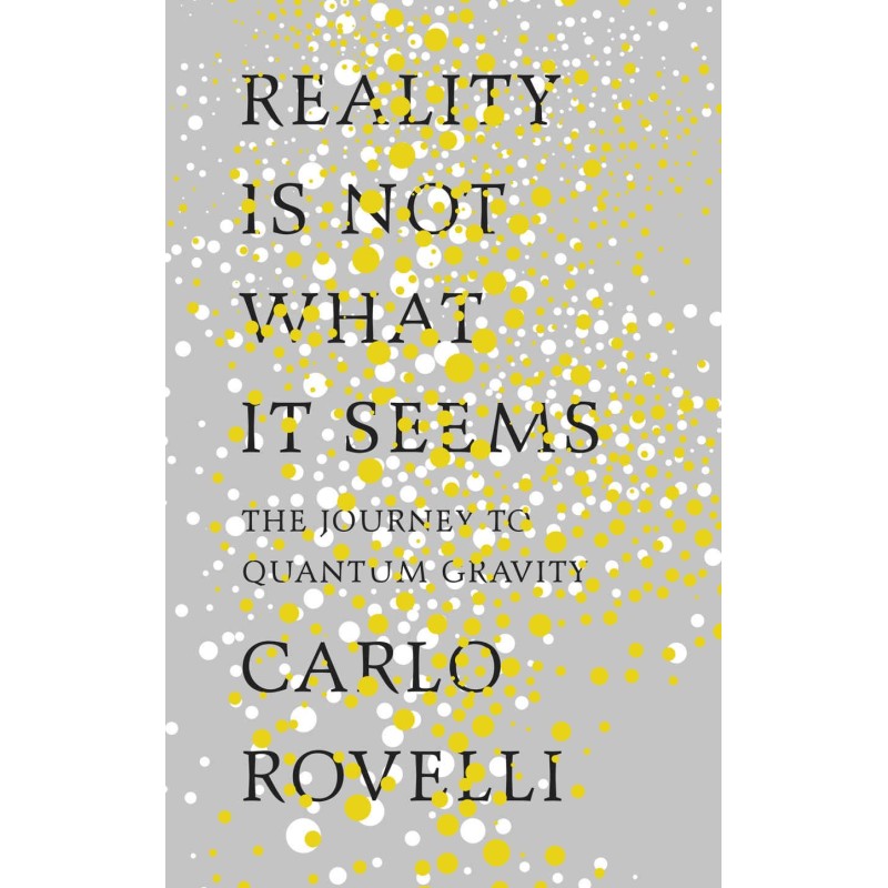 Reality Is Not What It...