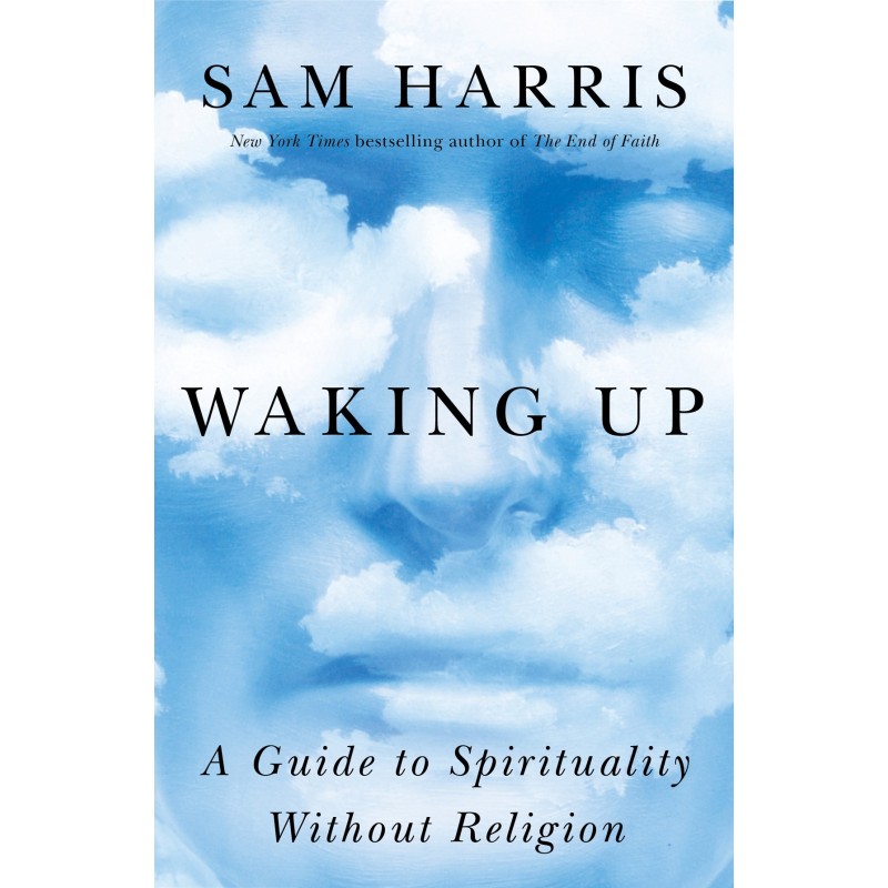 Waking Up: A Guide to...