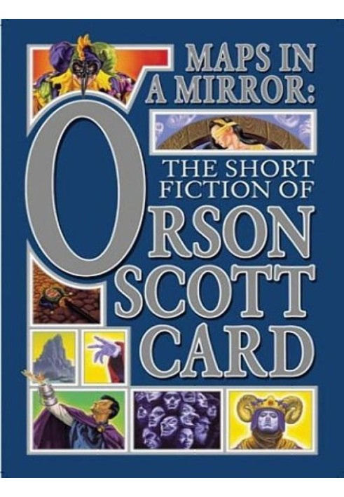 Maps in a Mirror: The Short Fiction of Orson Scott Card