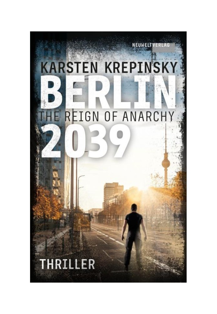 Berlin 2039: The Reign of Anarchy