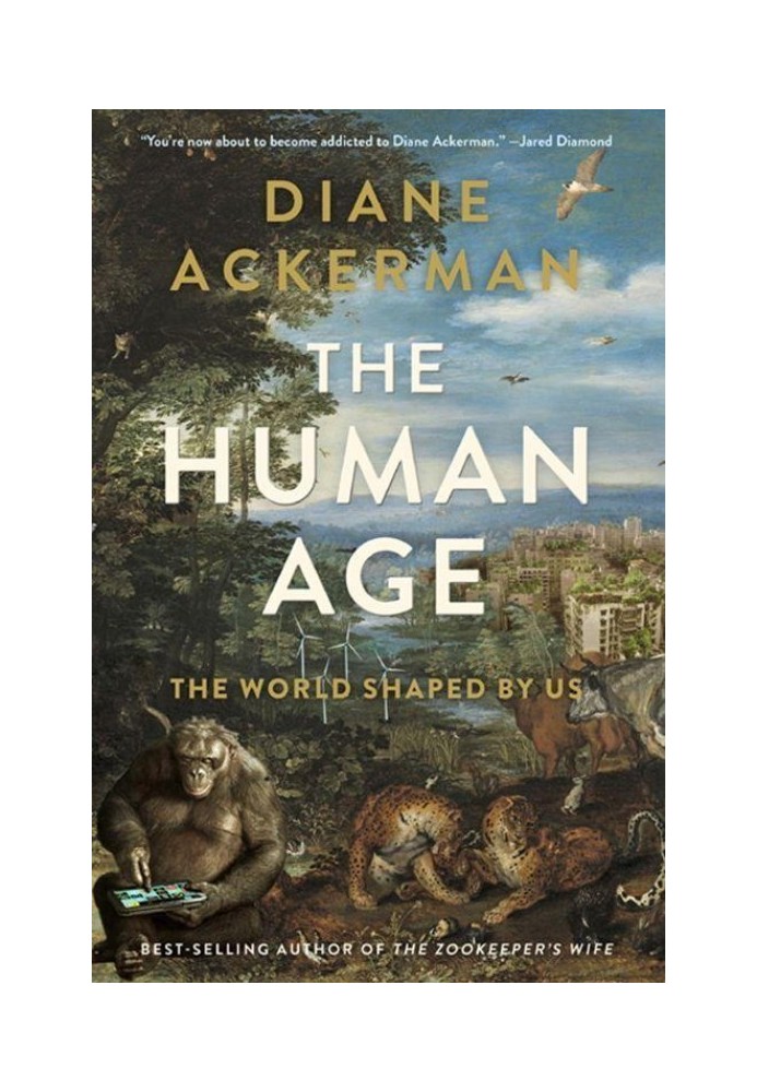 The Human Age: The World Shaped by Us