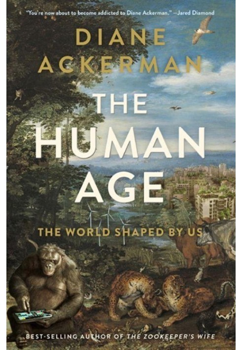 The Human Age: The World Shaped by Us