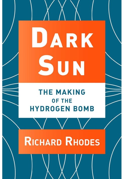 Темное солнце: создание водородной бомбы