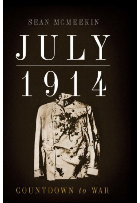 Липень 1914: Зворотний відлік до війни