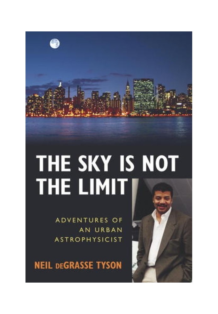 The Sky is Not the Limit: Adventures of an Urban Astrophysicist